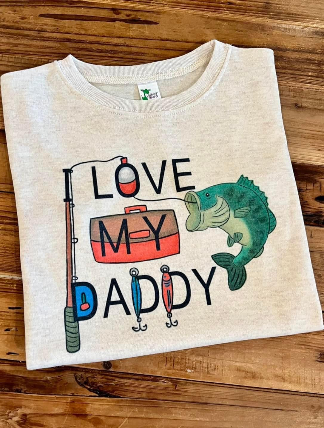 I love my Daddy - Fishing