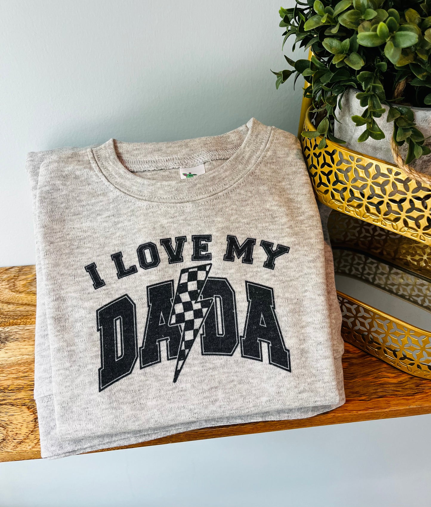 I love my Dada on Grey