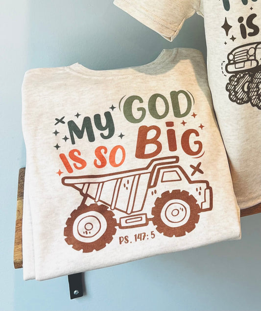 God is So Big Dump Truck