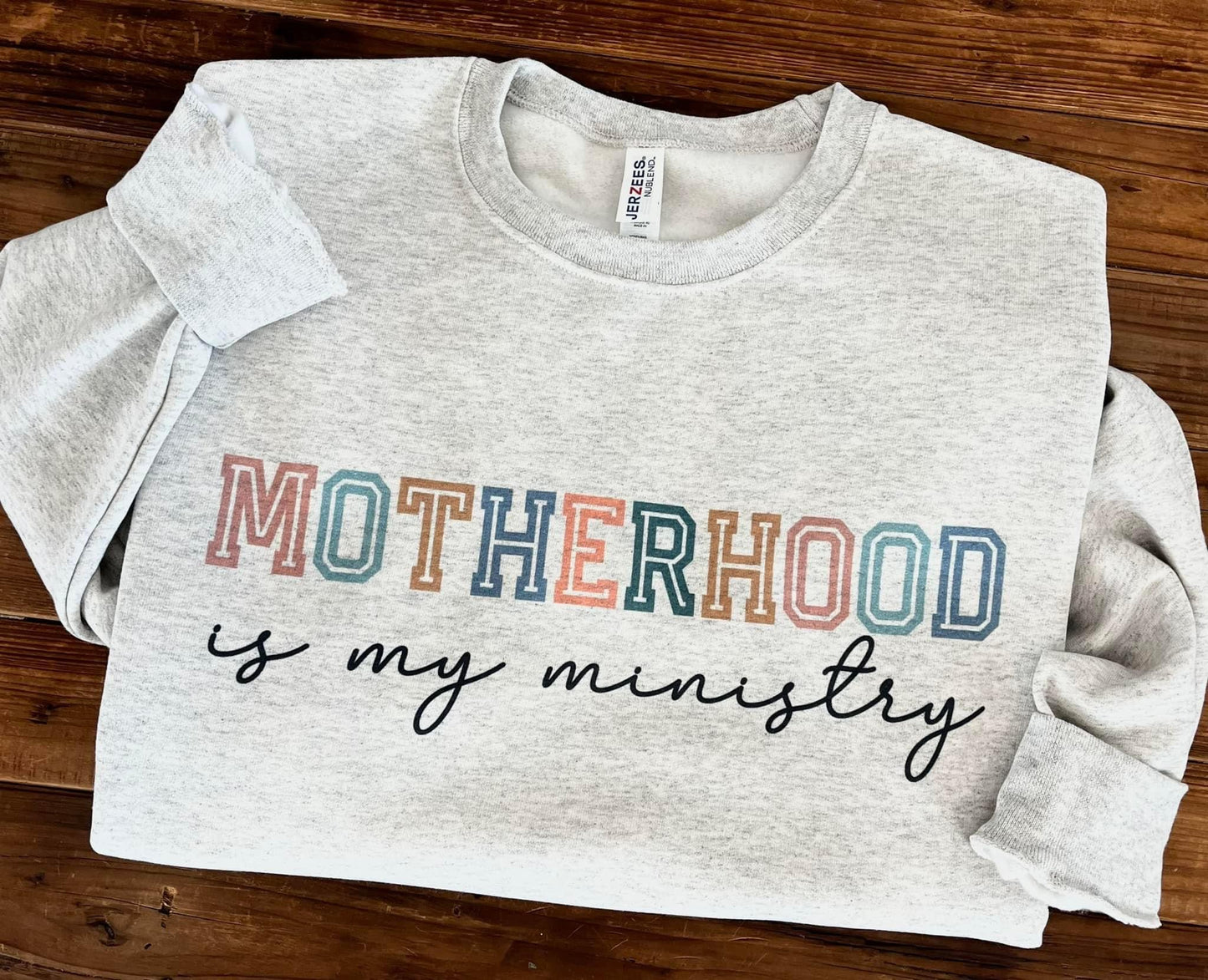 Motherhood is my Ministry Sweatshirt