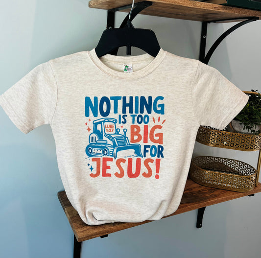 Nothing is Too Big for Jesus