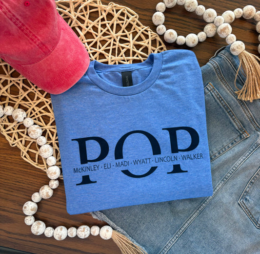 Custom Fathers Day Shirt with Names, Pop, Dad, Daddy, Pawpaw, etc.
