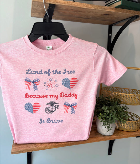 Land of the Free Because my Daddy is Brave