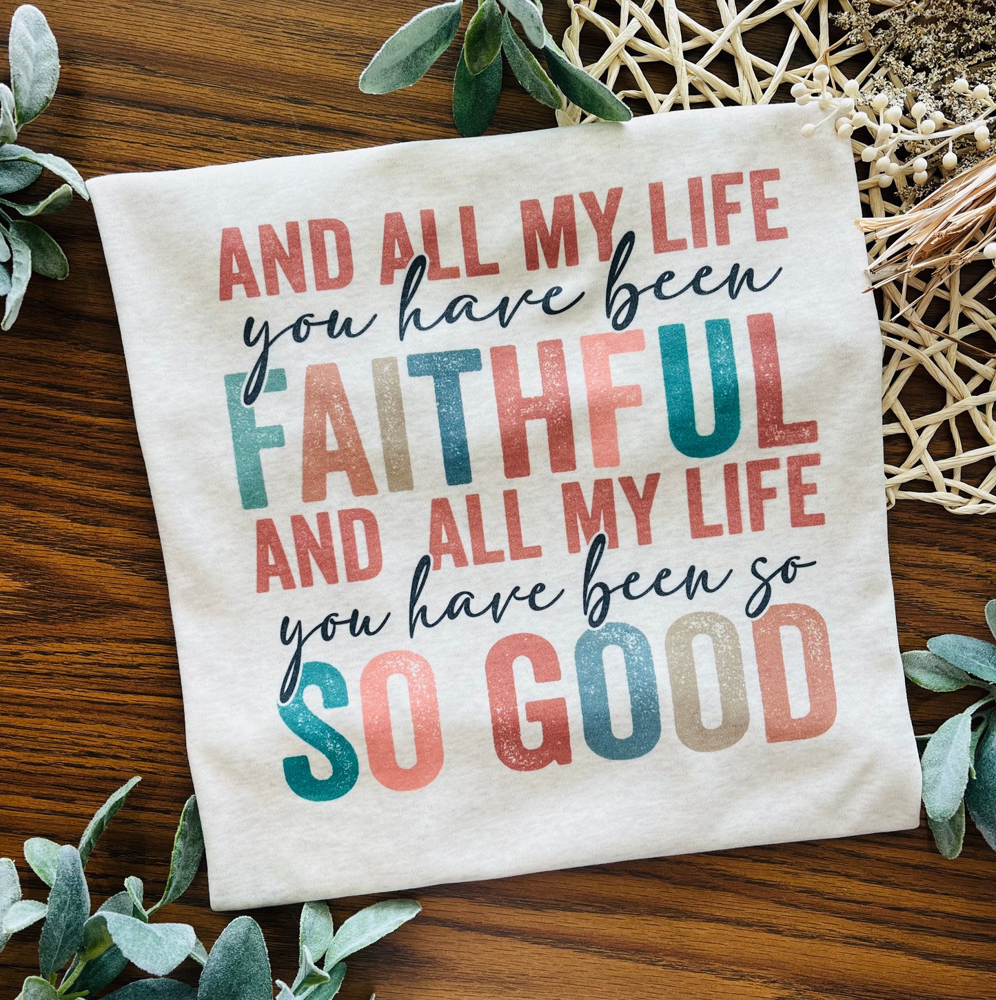 All my Life you have been Faithful Sweatshirt