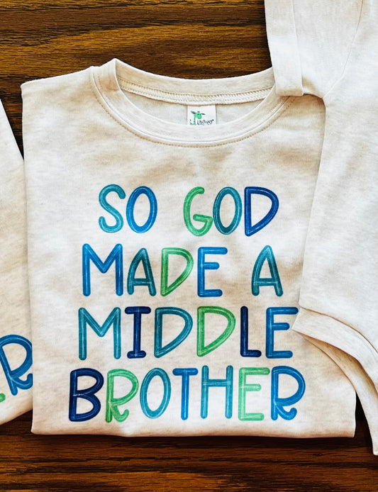 So God Made a Middle Brother