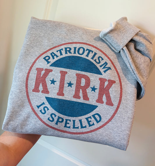 Sweatshirt - Patriotism is Spelled KIRK