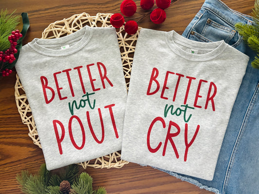 Better Not Cry or Better Not Pout on Grey