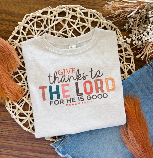 Give Thanks to the Lord For He is Good