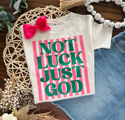 Not Luck Just God