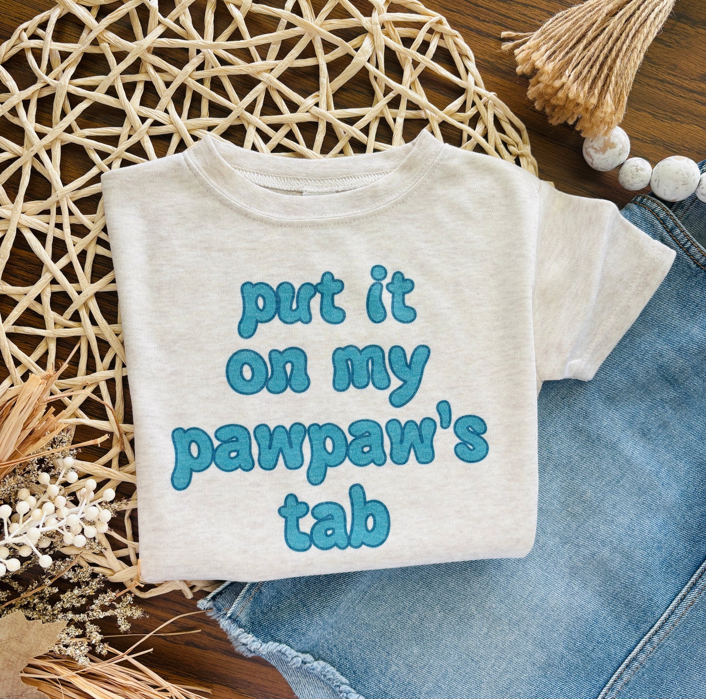 Put it on my Pawpaws tab, Mamas tab, Any Custom Name
