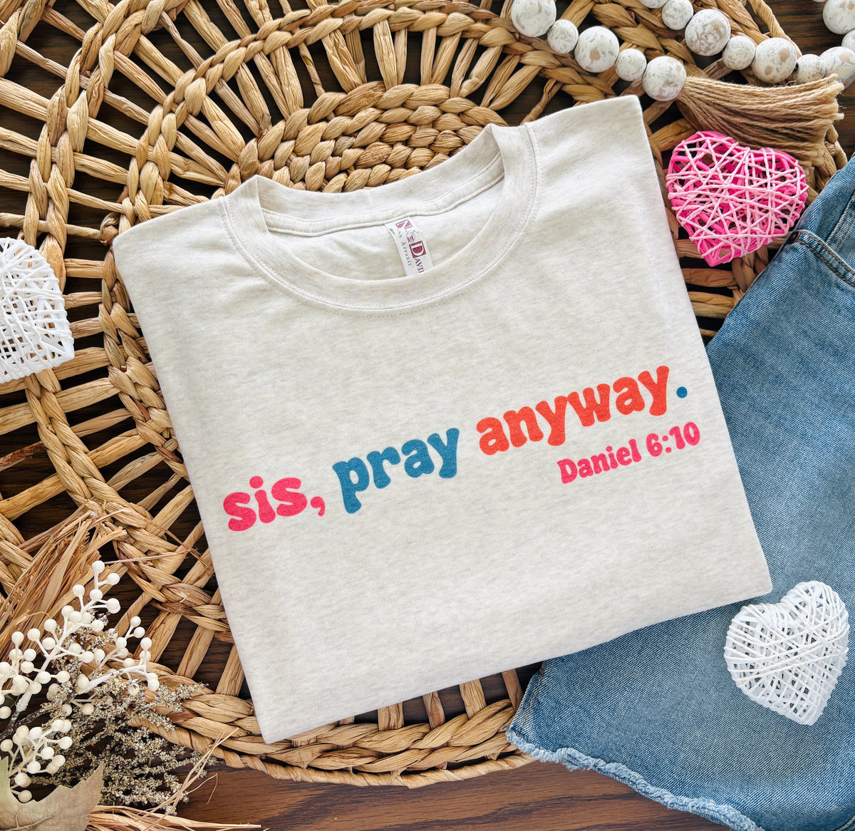 Sis, Pray Anyway