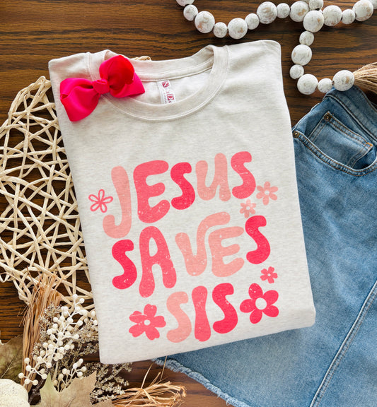 Jesus Saves Sis.